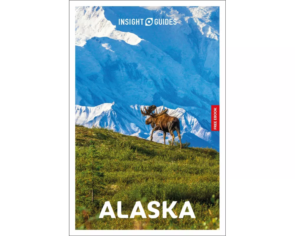 Insight Guides Alaska: Travel Guide with eBook