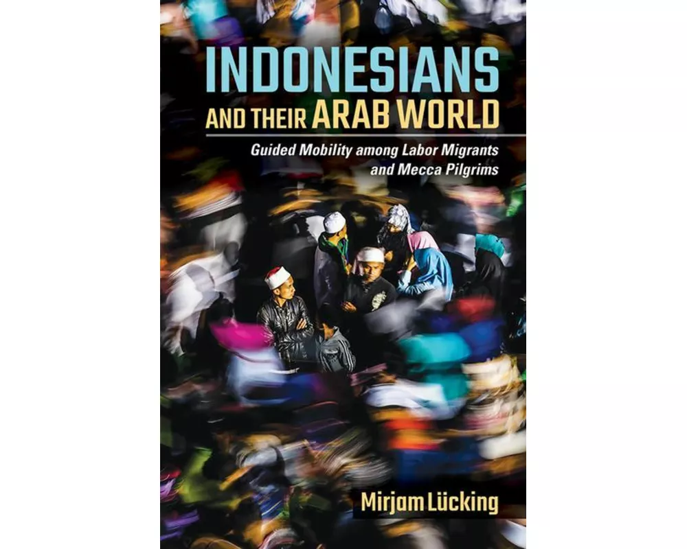 Indonesians and Their Arab World