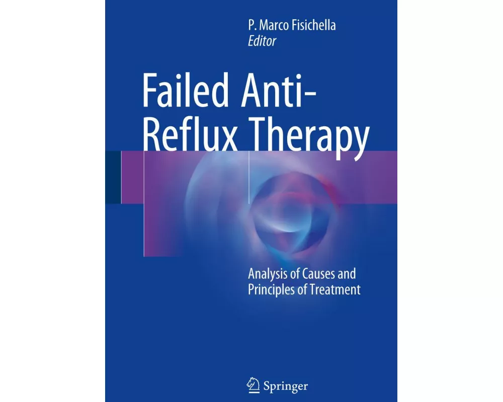 Failed Anti-Reflux Therapy