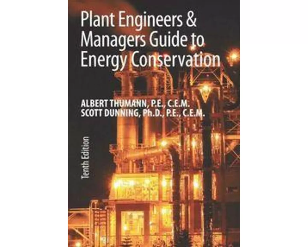 Plant Engineers and Managers Guide to Energy Conservation