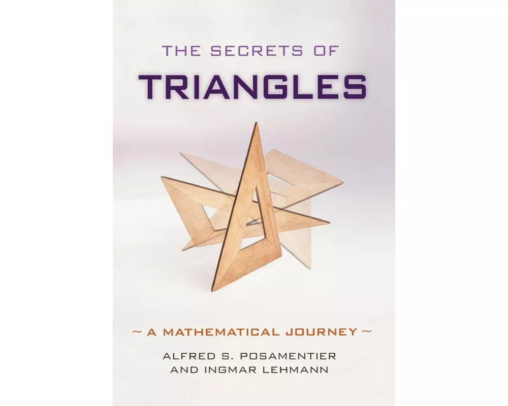 The Secrets of Triangles