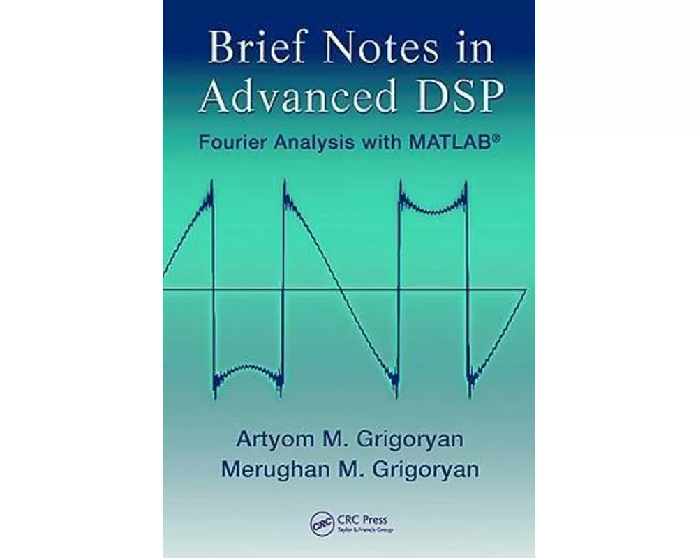 Brief Notes in Advanced DSP