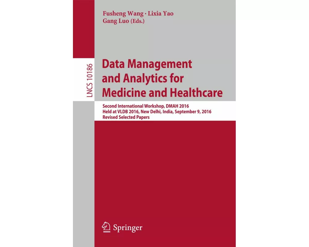 Data Management and Analytics for Medicine and Healthcare