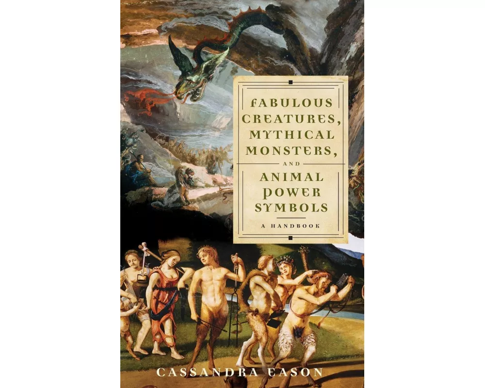 Fabulous Creatures, Mythical Monsters, and Animal Power Symbols