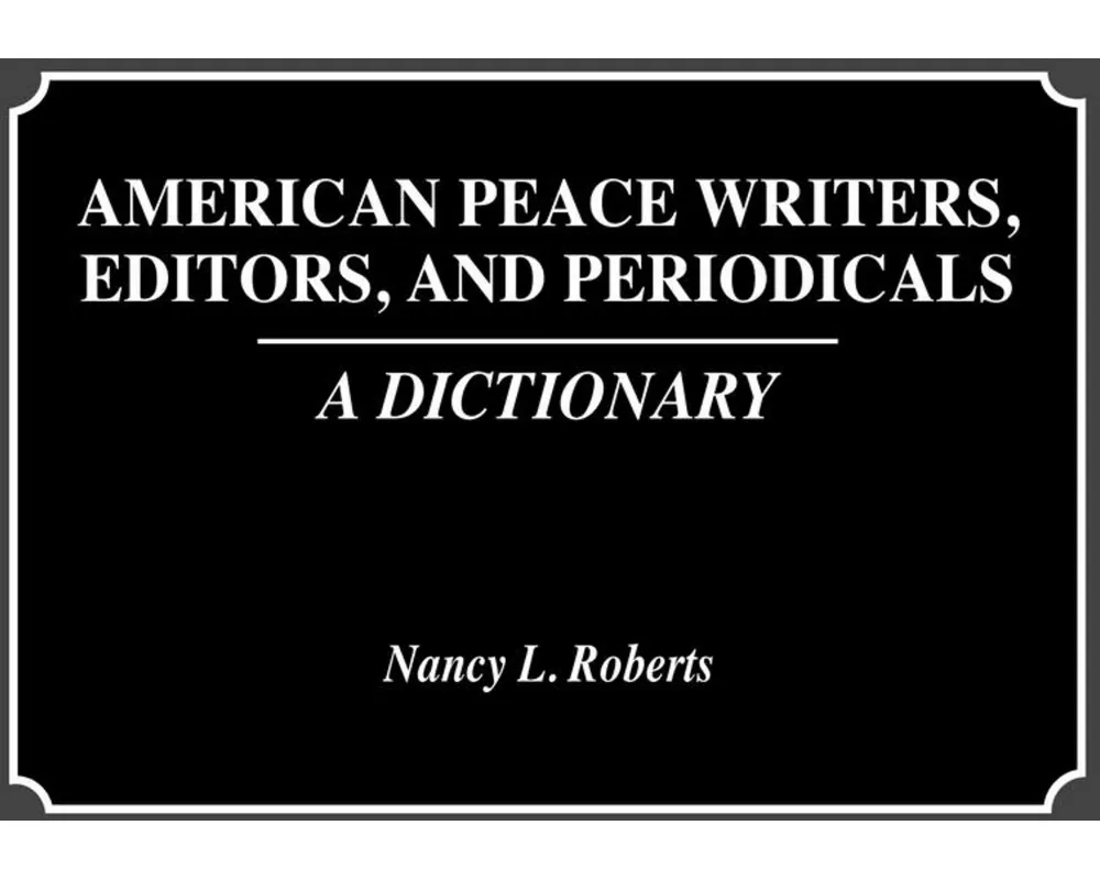 American Peace Writers, Editors, and Periodicals
