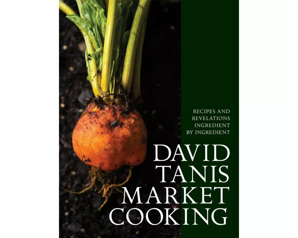David Tanis Market Cooking