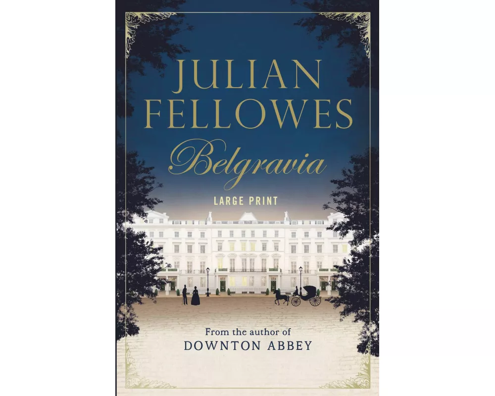 Julian Fellowes's Belgravia