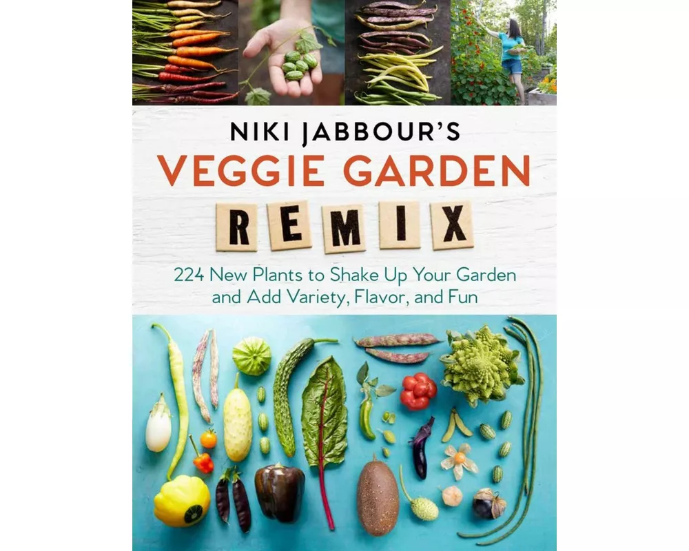 Niki Jabbour's Veggie Garden Remix