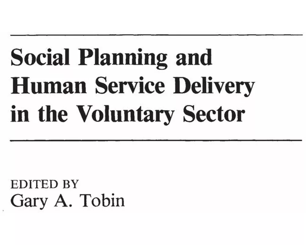 Social Planning and Human Service Delivery in the Voluntary Sector