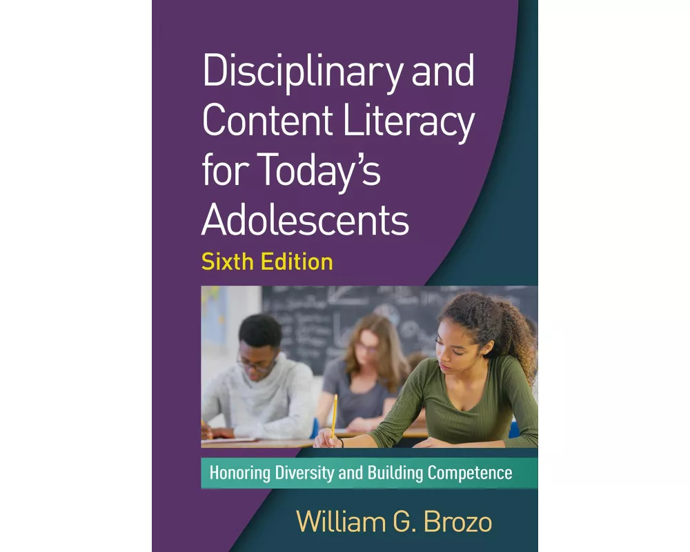 Disciplinary and Content Literacy for Today's Adolescents, Sixth Edition