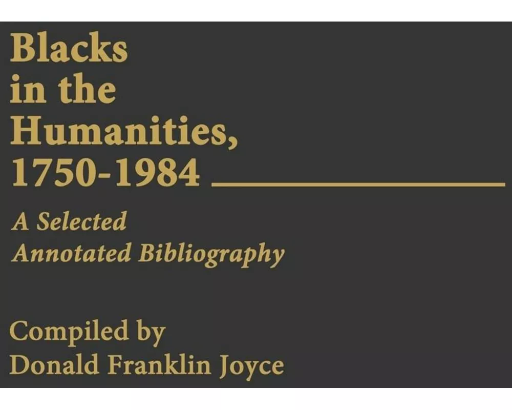 Blacks in the Humanities, 1750-1984