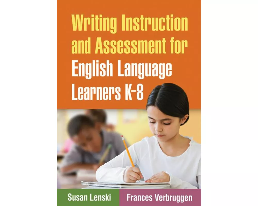 Writing Instruction and Assessment for English Language Learners K-8