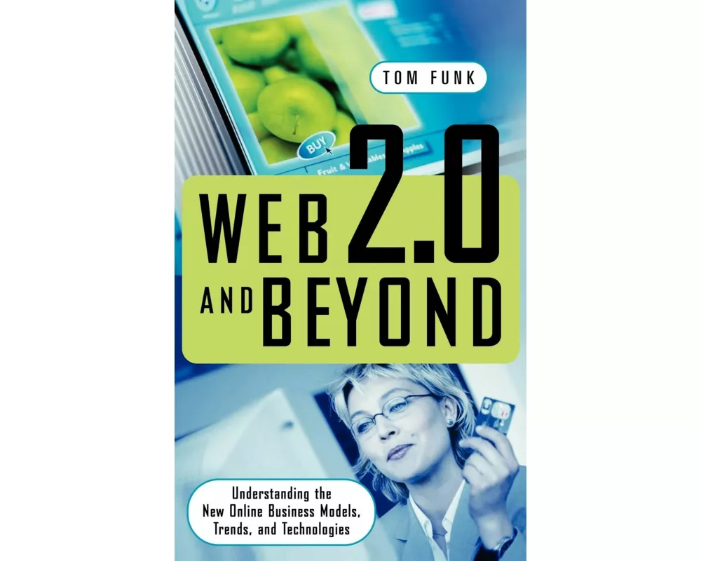 Web 2.0 and Beyond