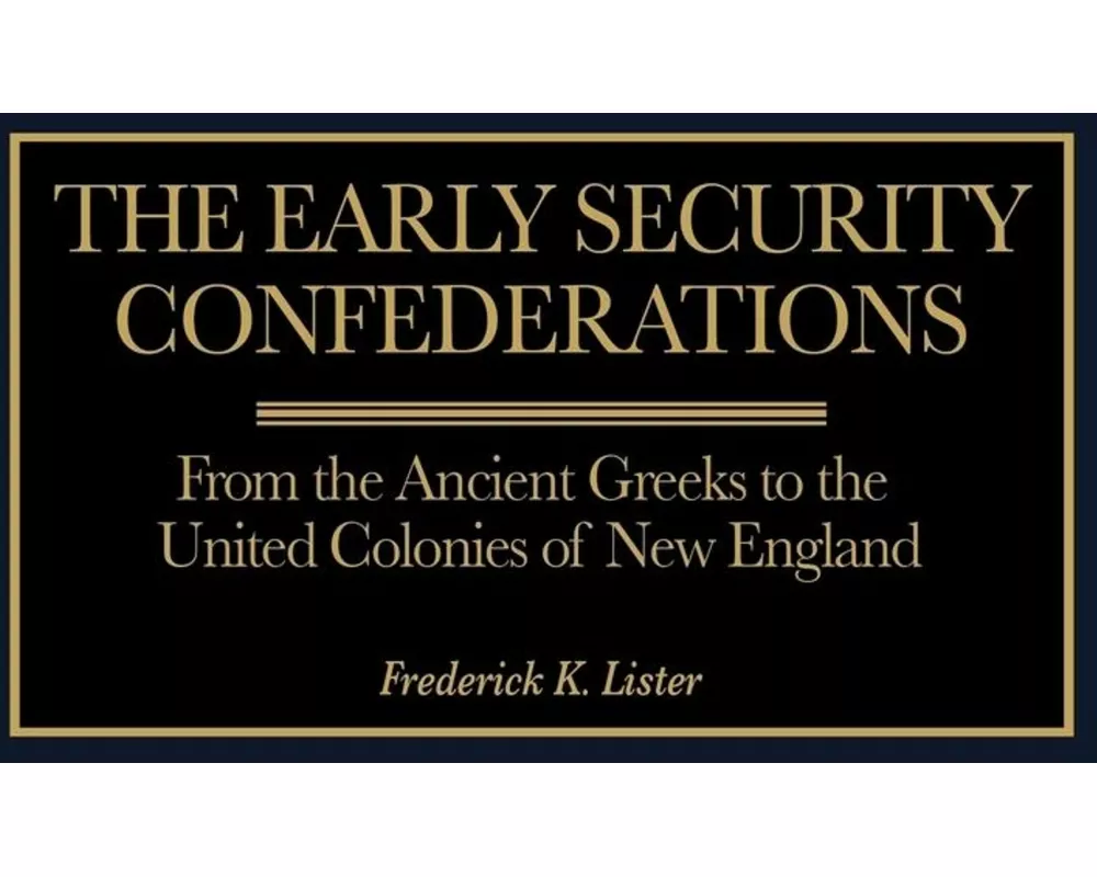 The Early Security Confederations