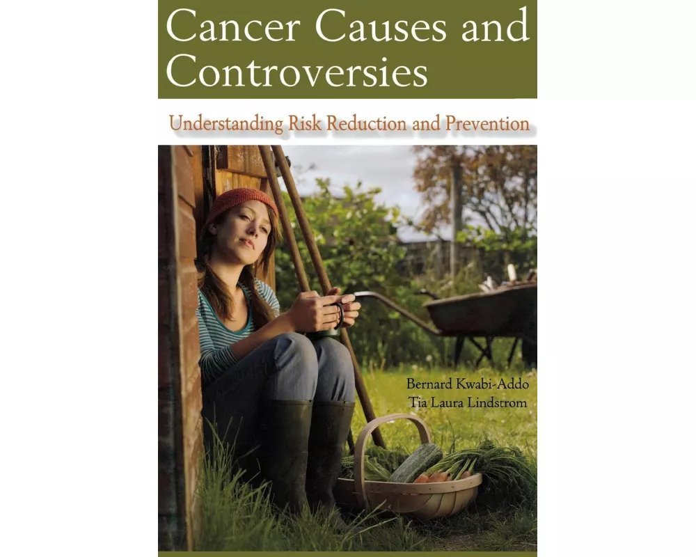 Cancer Causes and Controversies