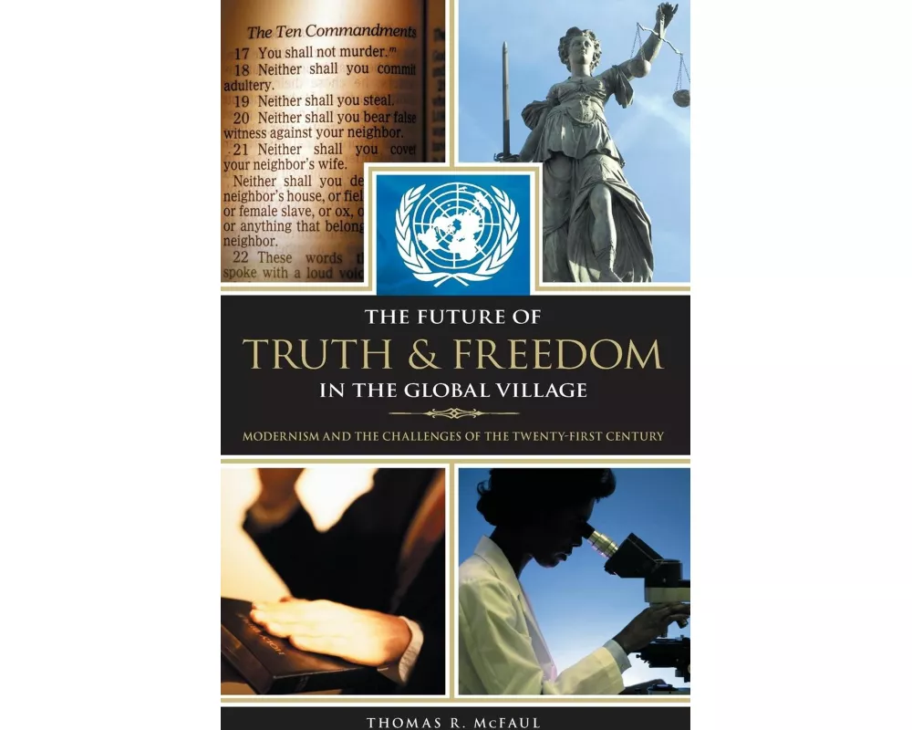 The Future of Truth and Freedom in the Global Village