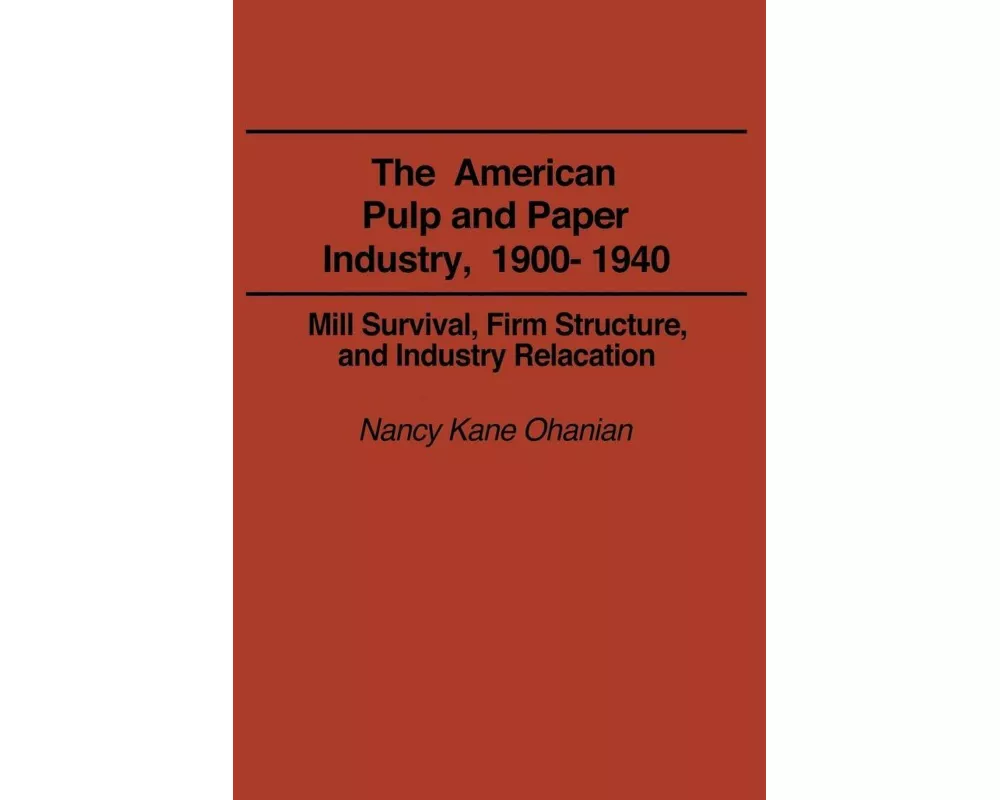 The American Pulp and Paper Industry, 1900-1940