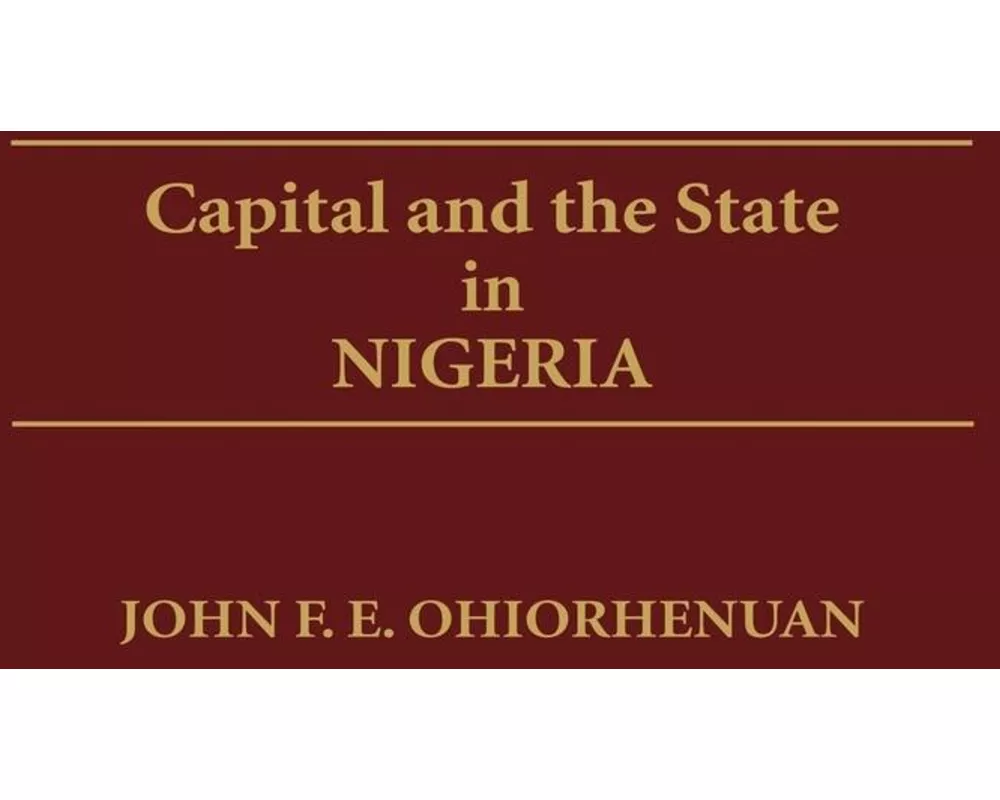 Capital and the State in Nigeria