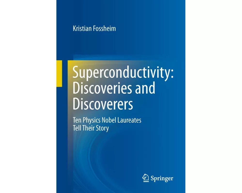 Superconductivity: Discoveries and Discoverers