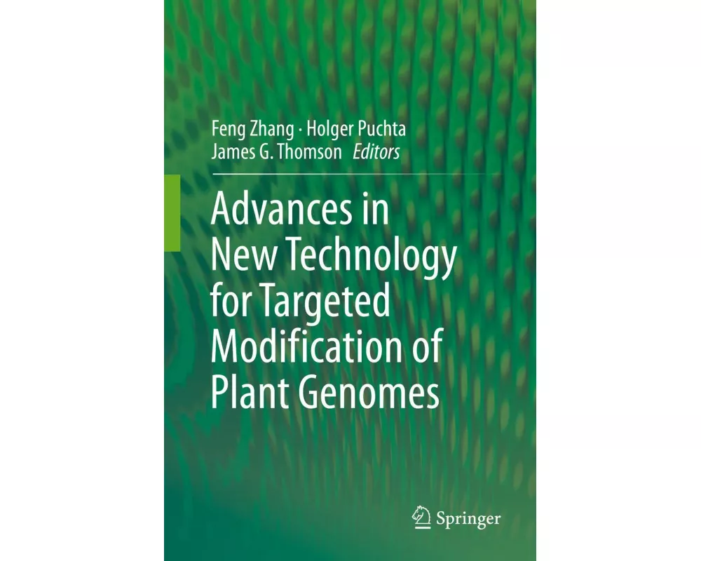 Advances in New Technology for Targeted Modification of Plant Genomes