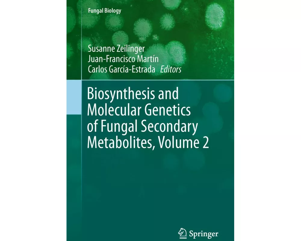 Biosynthesis and Molecular Genetics of Fungal Secondary Metabolites, Volume 2