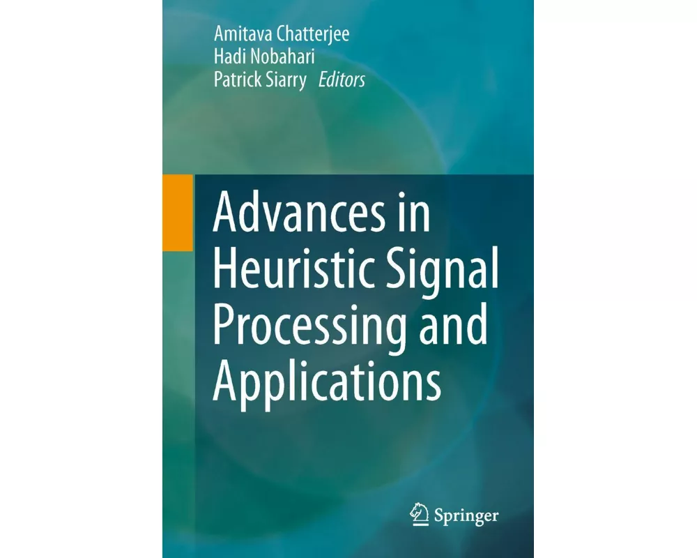 Advances in Heuristic Signal Processing and Applications