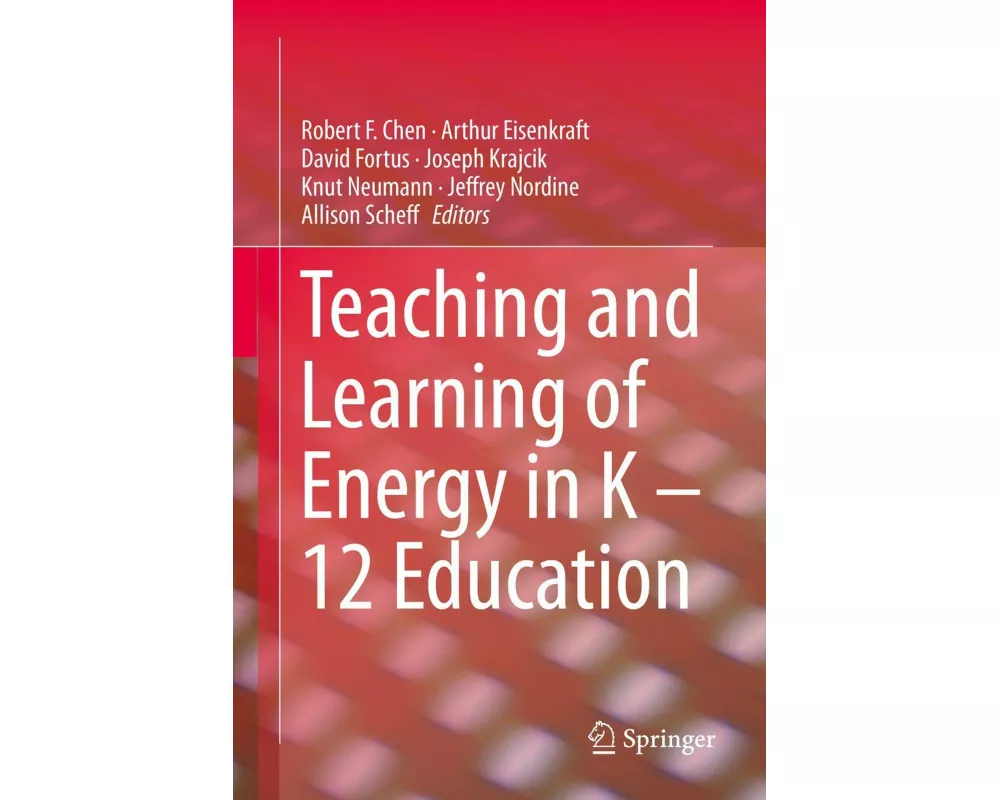 Teaching and Learning of Energy in K – 12 Education