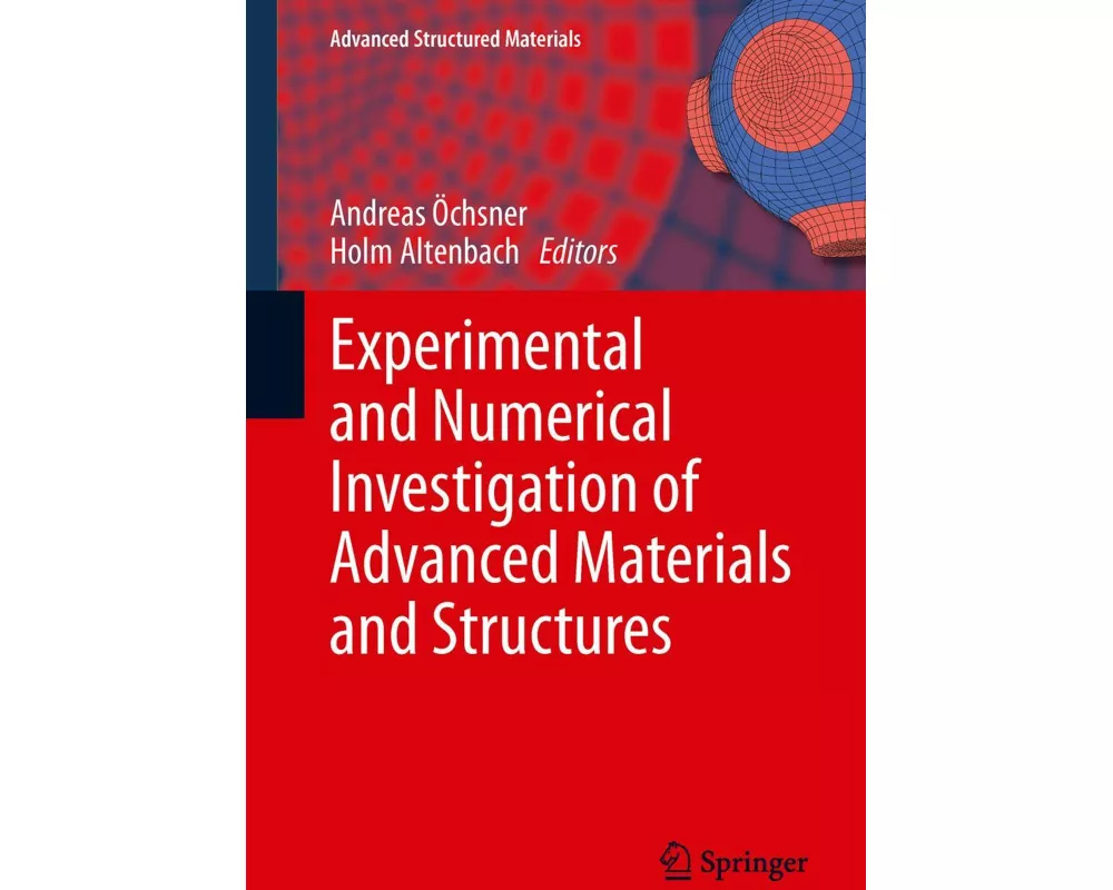 Experimental and Numerical Investigation of Advanced Materials and Structures