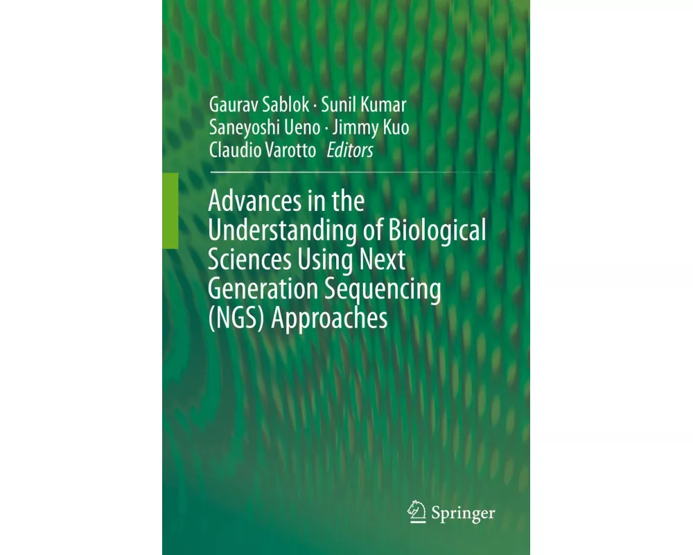 Advances in the Understanding of Biological Sciences Using Next Generation Sequencing (NGS) Approaches