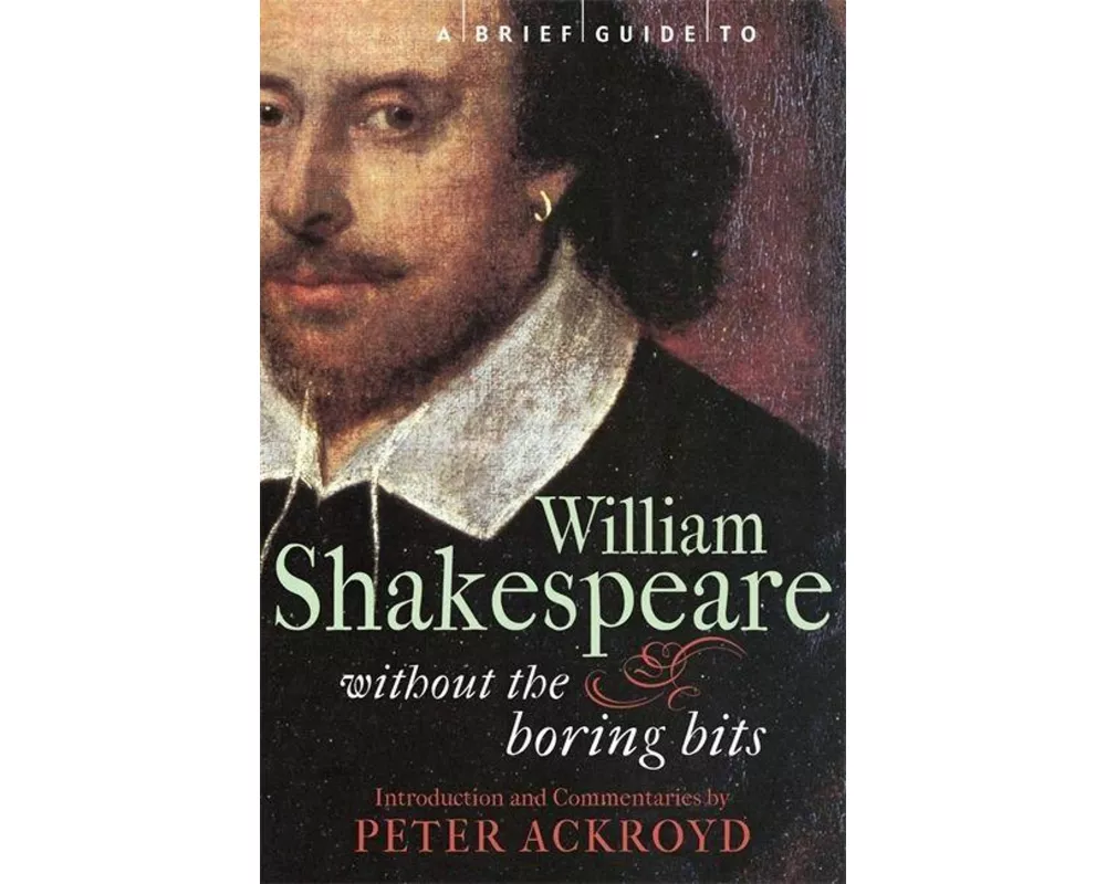 A Brief Guide to William Shakespeare