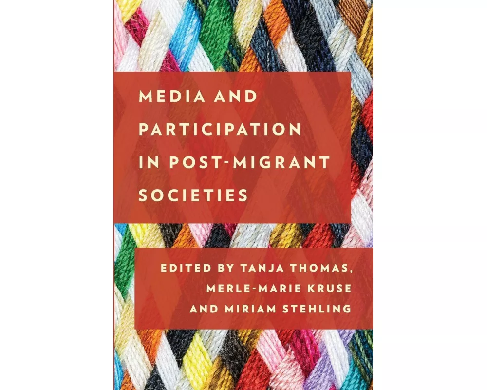 Media and Participation in Post-Migrant Societies