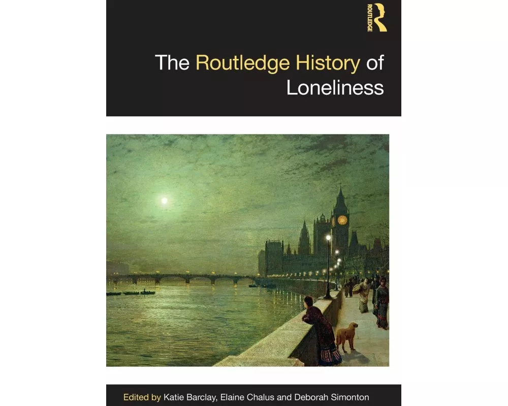 The Routledge History of Loneliness