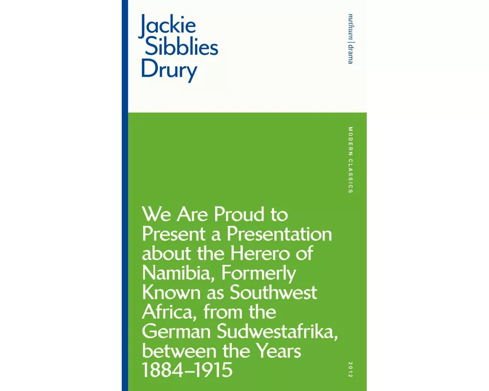 We are Proud to Present a Presentation About the Herero of Namibia, Formerly Known as Southwest Africa, From the German Sudwestafrika, Between the Yea