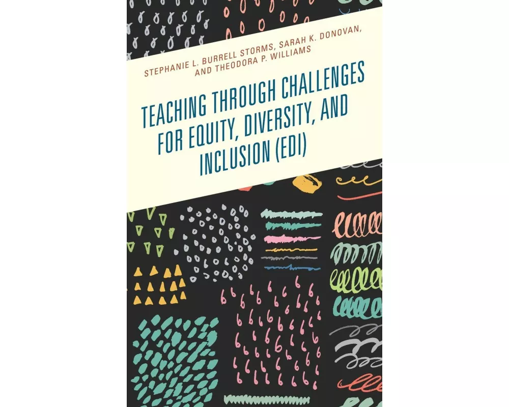 Teaching through Challenges for Equity, Diversity, and Inclusion (EDI)