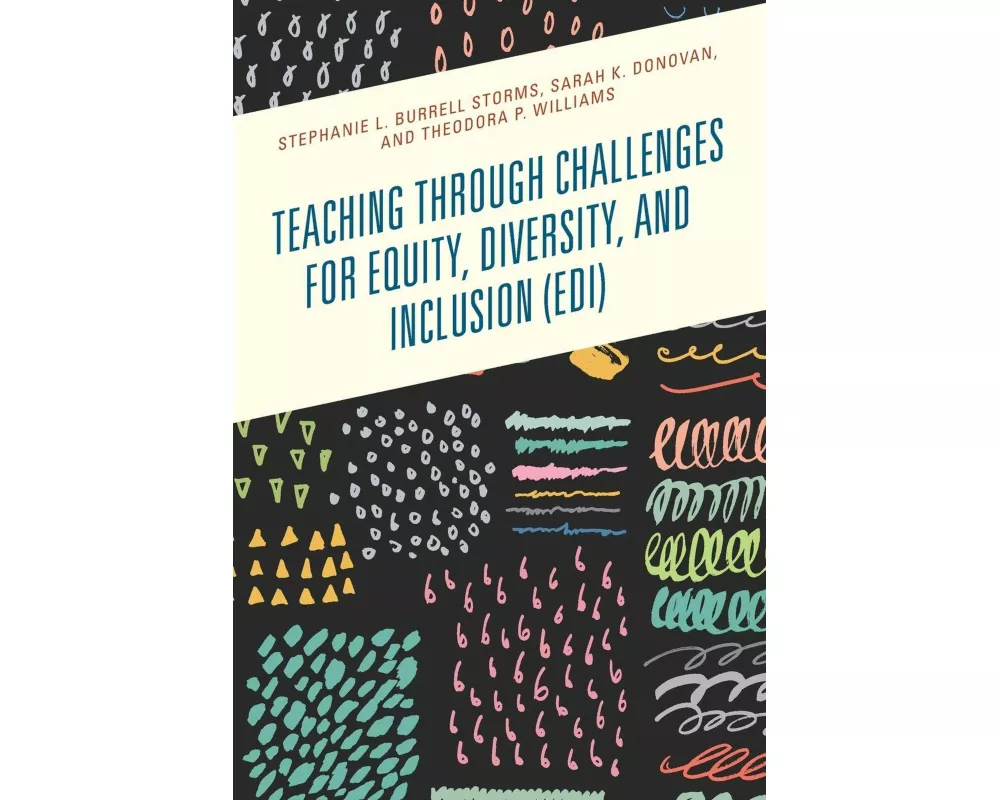 Teaching through Challenges for Equity, Diversity, and Inclusion (EDI)