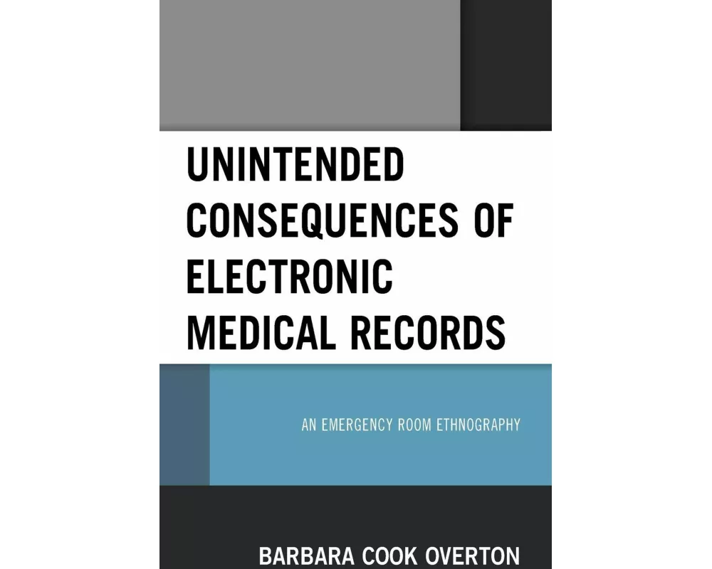 Unintended Consequences of Electronic Medical Records