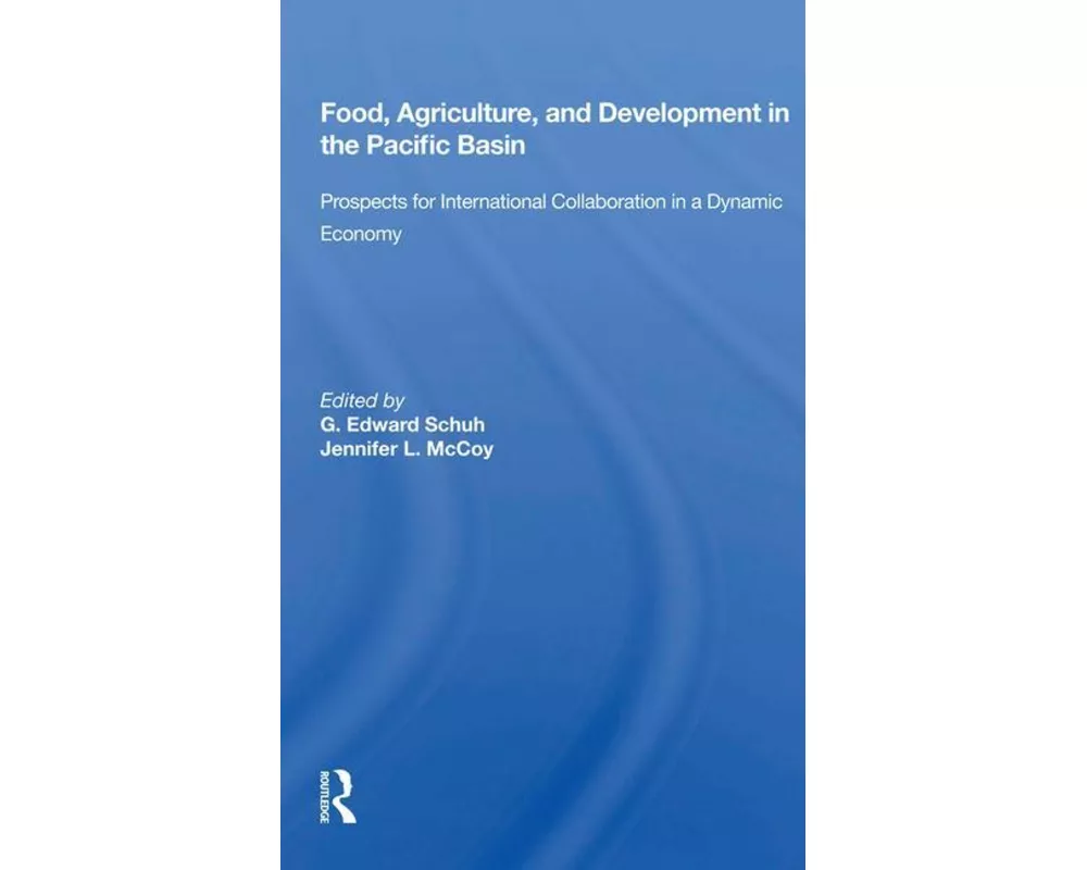 Food, Agriculture, And Development In The Pacific Basin