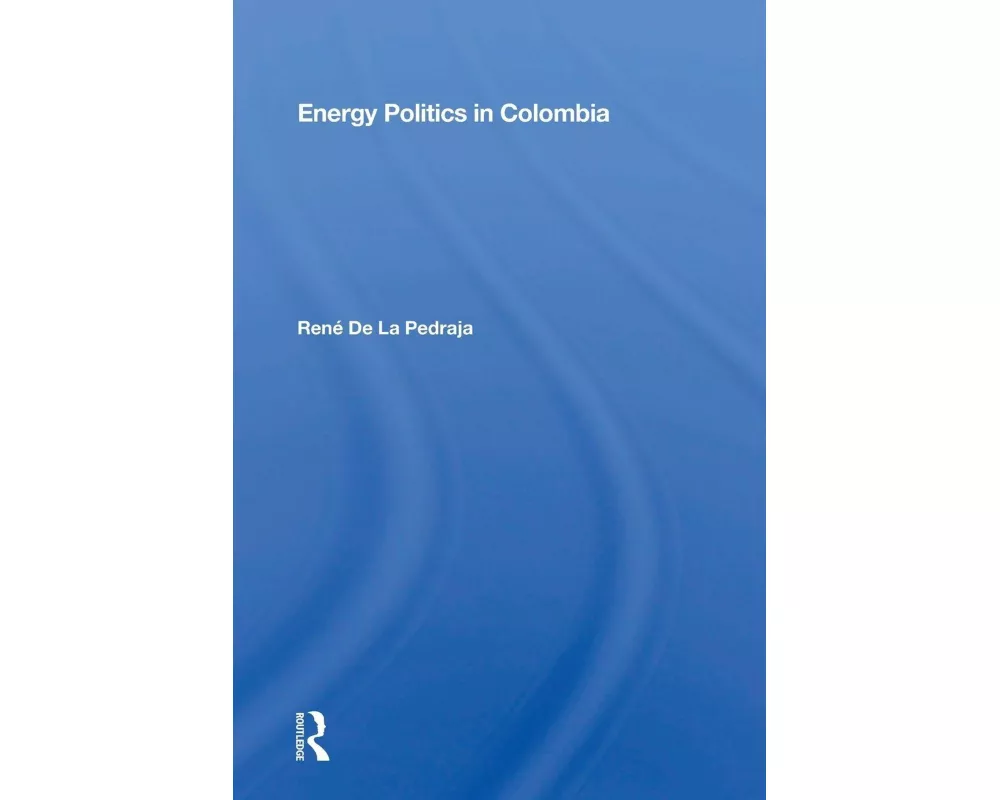 Energy Politics In Colombia