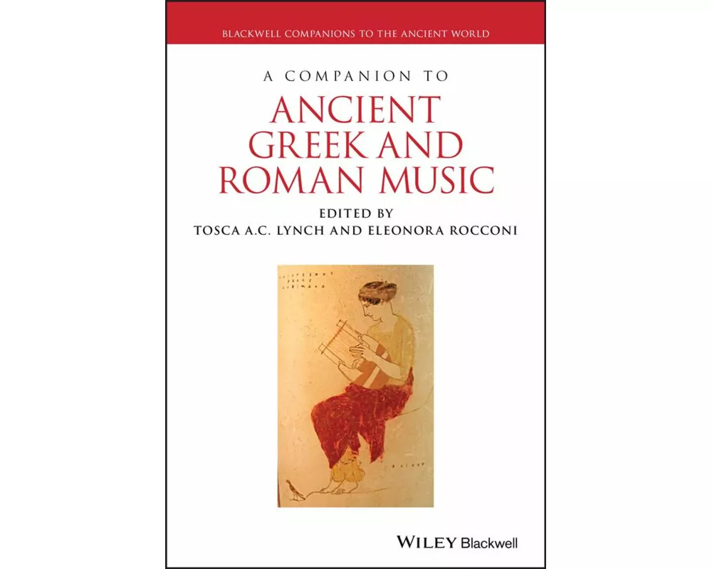 A Companion to Ancient Greek and Roman Music