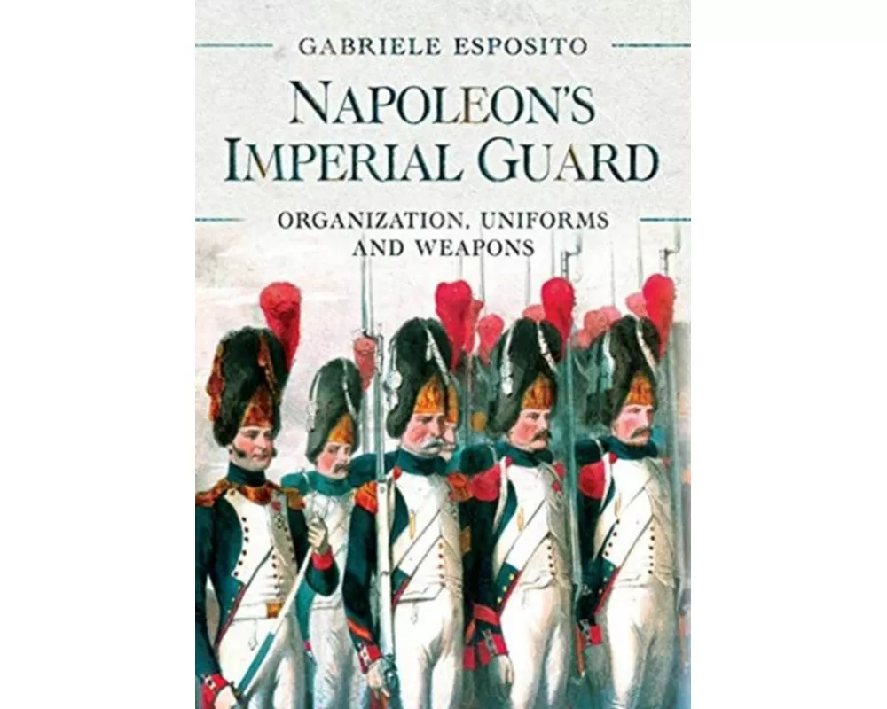 Napoleon's Imperial Guard