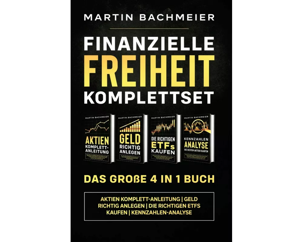 Finanzielle Freiheit Komplettset - Das große 4 in 1 Buch