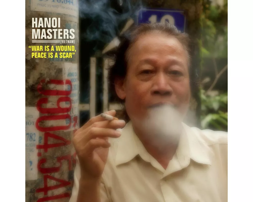 Hanoi Masters- War Is A Wound,Peace Is A Scar