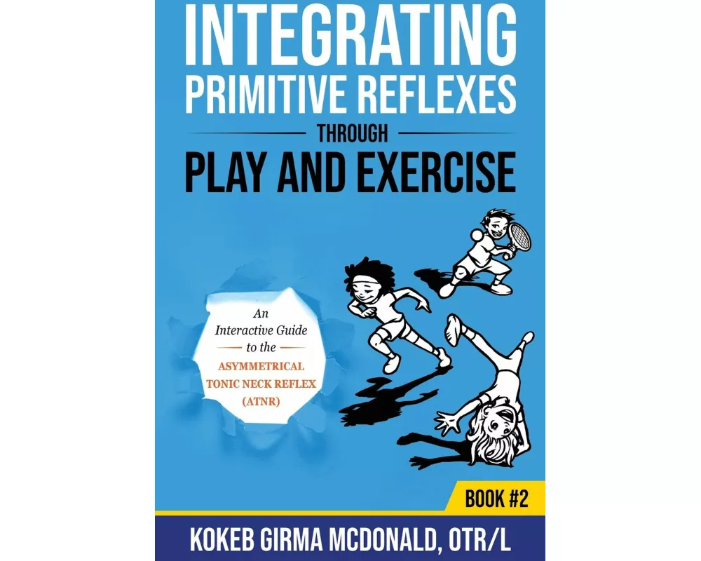 Integrating Primitive Reflexes Through Play and Exercise