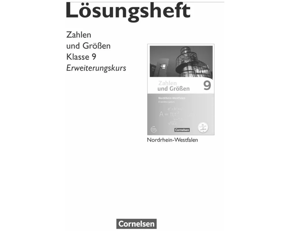 Zahlen und Größen, Nordrhein-Westfalen Kernlehrpläne - Ausgabe 2013, 9. Schuljahr - Erweiterungskurs, Lösungen zum Schülerbuch