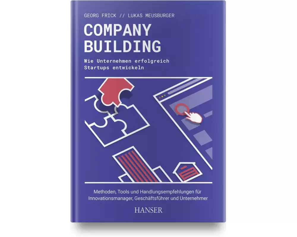 Company Building – Wie Unternehmen erfolgreich Start-ups entwickeln