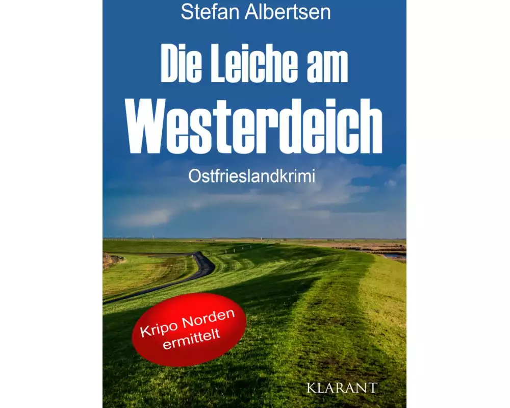 Die Leiche am Westerdeich. Ostfrieslandkrimi