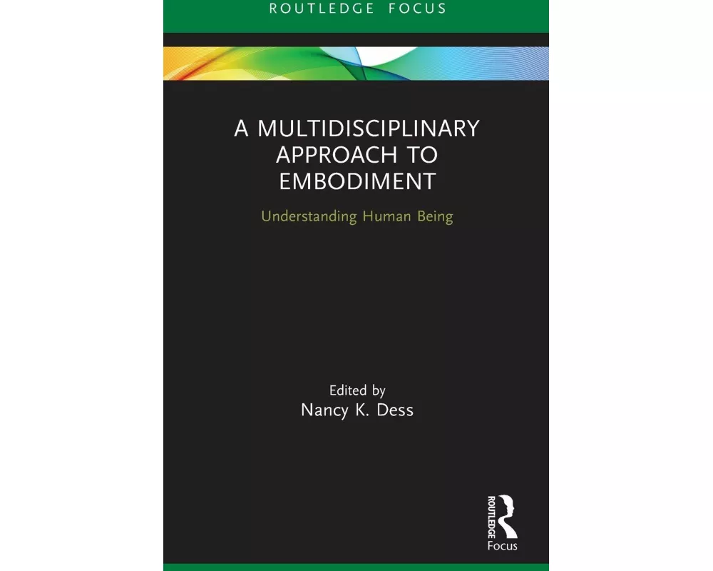 A Multidisciplinary Approach to Embodiment
