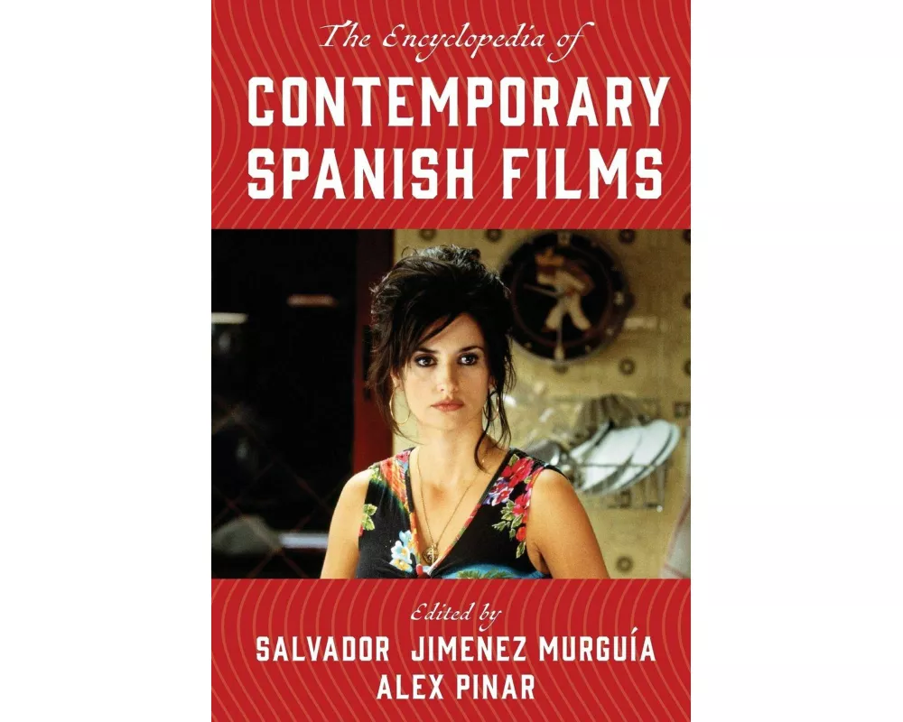 The Encyclopedia of Contemporary Spanish Films