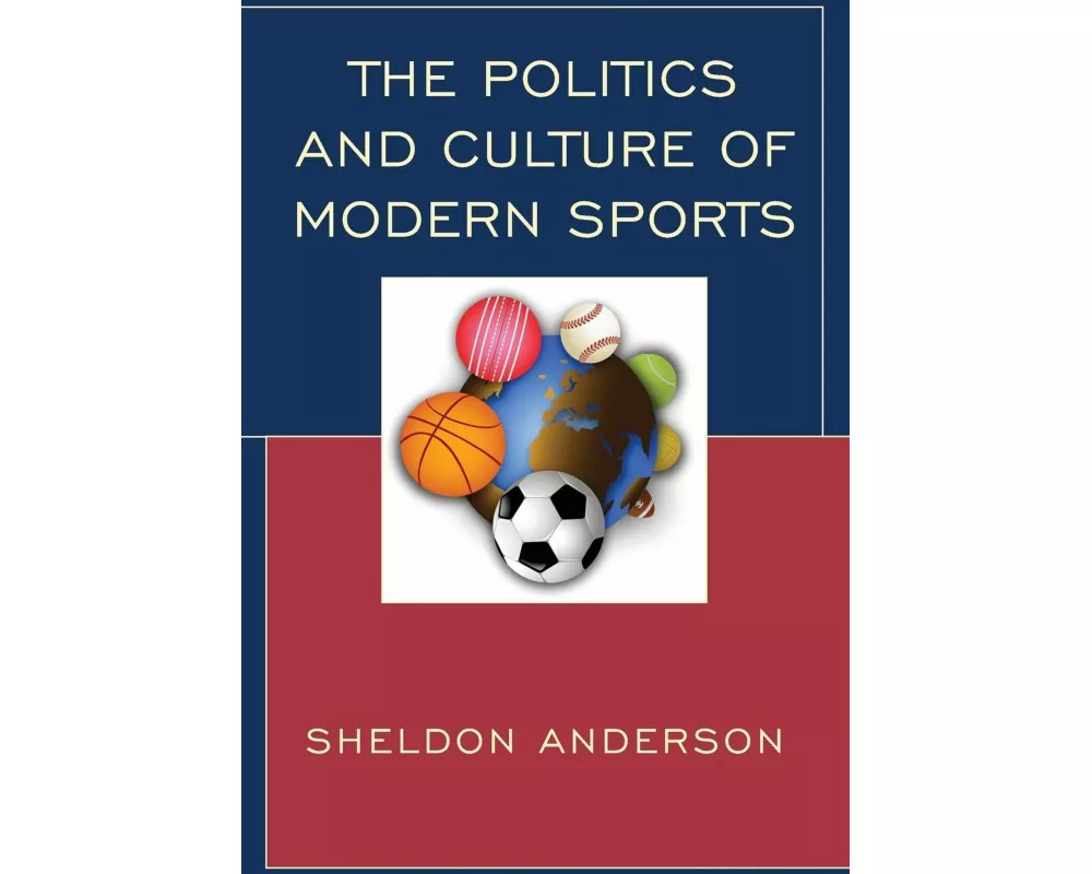The Politics and Culture of Modern Sports