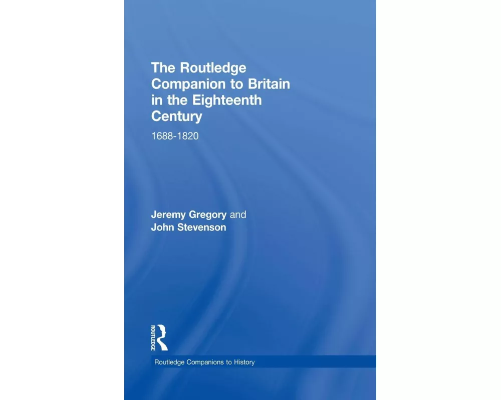 The Routledge Companion to Britain in the Eighteenth Century
